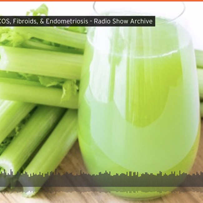 Celery Juice for PCOS, Fibroids, & Endometriosis